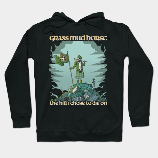 The Hill I Chose to Die on Hoodie by Grass Mud Horse